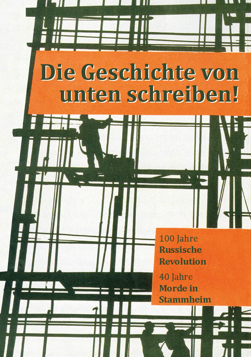 Die Geschichte Von Unten Schreiben 100 Jahre Russische Revolution 40 Jahre Morde In Stammheim Broschure De Indymedia Org