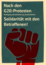 Nach den G20-Protesten - Verfolgung, Einschüchterung, Strafverfahren - Solidarität mit den Betroffenen!