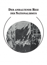 Cover: Der anhaltende Reiz des Nationalismus