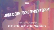 Antifaschistische Themenwochen Magdeburg 2022