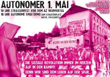 Heraus zum autonomen 1. Mai! Straßenfest ab 14 Uhr Gathe/AZ - 16 Uhr Demo zum Schusterplatz