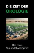 Zeit der Ökologie - Das neue Akkumulationsregime (Cover)