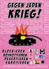 Pinkes Plakat mit kaputten Panzer und Parole "Gegen jeden Krieg"